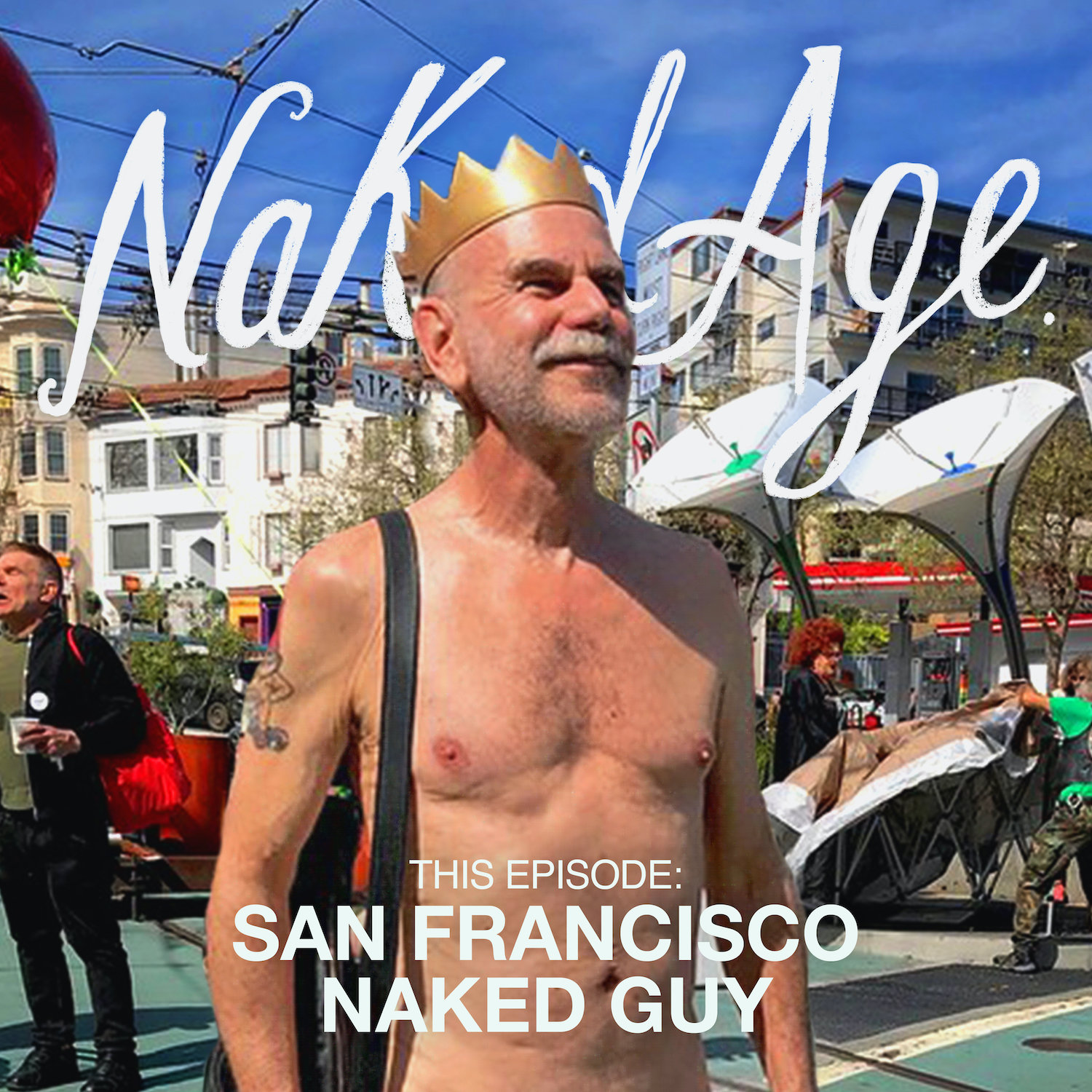 Naked Age – San Francisco Naked Guy