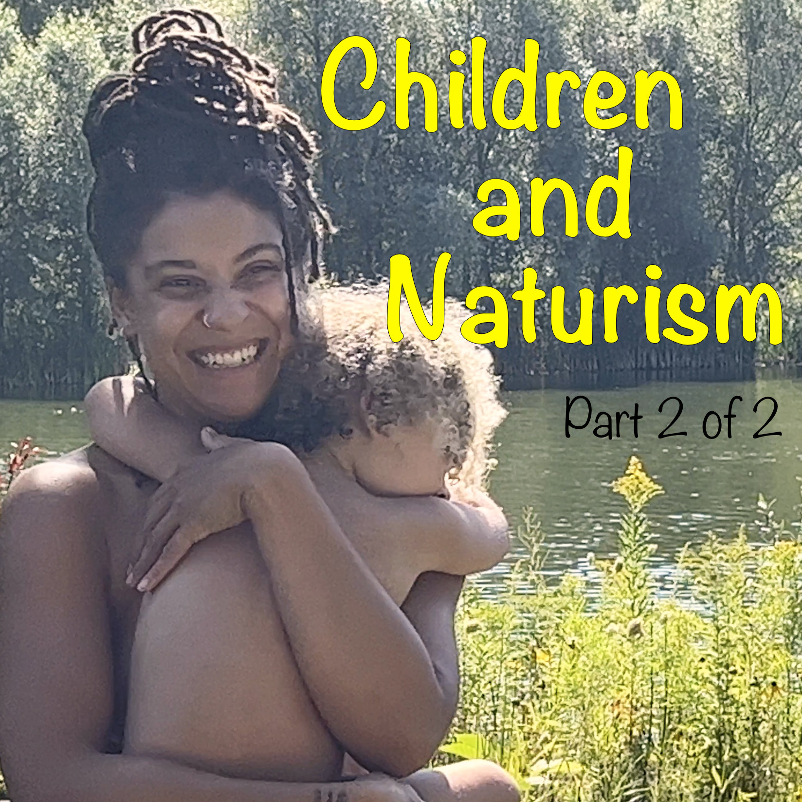 Children and Naturism – Part 2 of 2